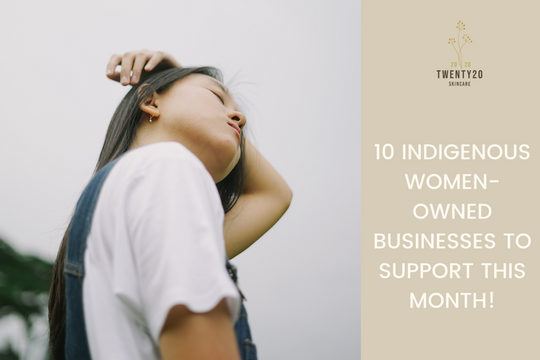 10 Indigenous Women-Owned Businesses to Support this Month